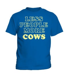 Introvert Cow Lover Cattle Farmer Less People More Cows T-Shirt