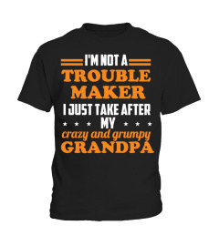 I just take after my Grandpa