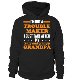 I just take after my Grandpa