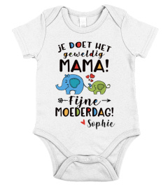 JE DOET HET GEWELDIG MAMA