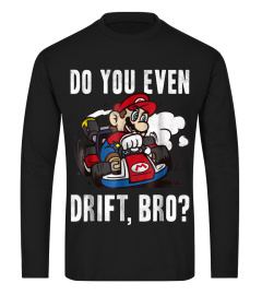 NINTENDO MARIO KART DO YOU EVEN DRIFT BRO GRAPHIC T SHIRT