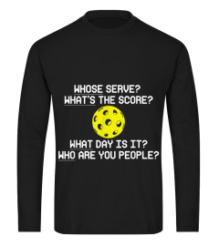 WHO ARE YOU PEOPLE FUNNY PICKLEBALL T SHIRT