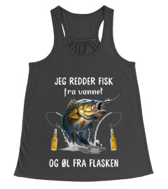 JEG REDDER FISK FRA VANNET OG ØL FRA FLASKEN