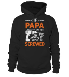 PAPA CAN NOT FIX IT