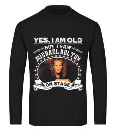 YES I AM OLD MICHAEL BOLTON