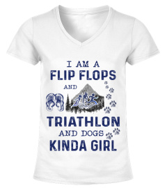 I Am A Flip Flops Kinda Girl - Triathlon