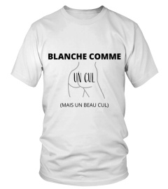 Blanche comme un cul