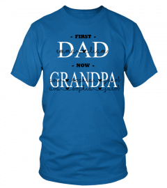 First Dad Now GrandPa Custom Text Name Shirt