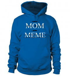 First Mom Now MeMe Custom Text Name Shirt