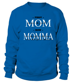 First Mom Now Momma Custom Text Names Shirt