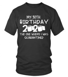 Your age can be changed - Happy Birthday Quarantine Tee
