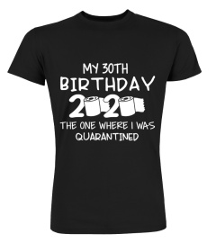 Your age can be changed - Happy Birthday Quarantine Tee