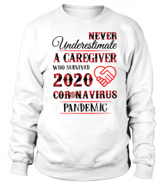 Caregiver who survived 2020 coronavirus pandemic T Shirts, S - 5XL