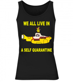 We all live a self quarantine T Shirts, S - 5XL