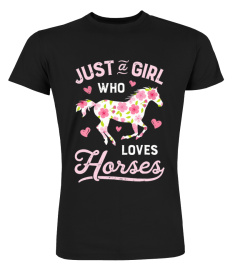 Just A Girl Who Loves Horses  HorseT-Shirt