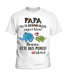 PAPA TU TE DEBROIILLES SUPER BIEN