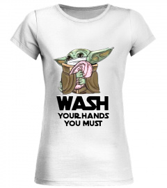 Baby Yoda - Wash Your Hands Tshirt