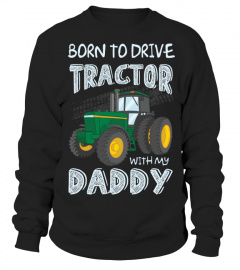 Born to drive tractor with my daddy