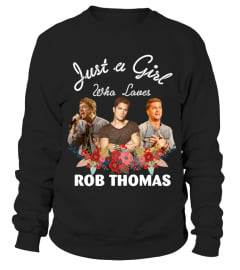 GIRL WHO LOVES ROB THOMAS