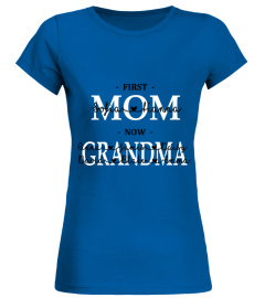 First Mom - Now Grandma - Custom Text T-shirt