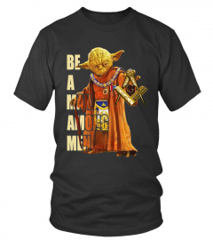 Master Yoda Mason - Be A Man Among Men