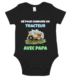 Né pour conduire un Tracteur PAPA