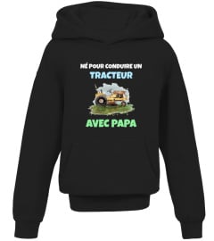 Né pour conduire un Tracteur PAPA