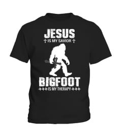 Jesus is my savior - Bigfoot is my therapy