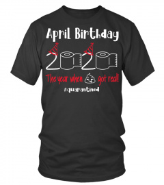 April Birthday 2020 Shit Got Real