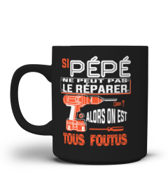 Si Pépé ne peut pas le réparer