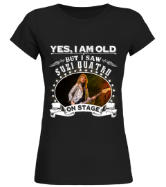 YES I AM OLD SUZI QUATRO