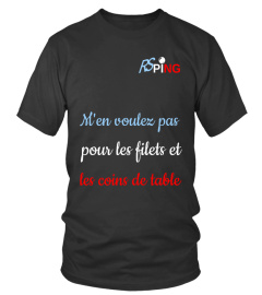 Tshirt RSping "M'en voulez pas pour les fliets et les coins de table"