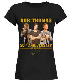 ROB THOMAS 30TH ANNIVERSARY