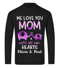 WE LOVE YOU MOM