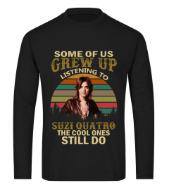 GREW UP LISTENING TO SUZI QUATRO