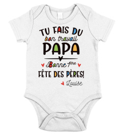 TU FAIS DU BON TRAVAIL PAPA