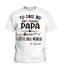 TU FAIS DU BON TRAVAIL PAPA