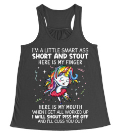 I Am A Little Smart Ass Short And Stout Here Unicorn Flowy Tank Unicorn Gifts Funny Unicorn Sayings Unicorn Outfit