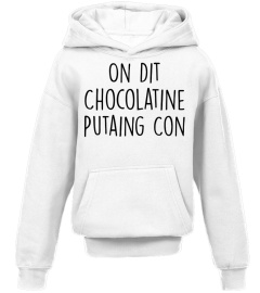 Edition Limitée: On dit chocolatine putaing con !