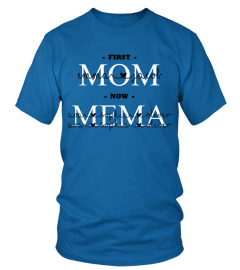 First Mom Now MeMa Custom Text Name Shirt