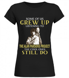 GREW UP LISTENING TO THE ALAN PARSONS PROJECT