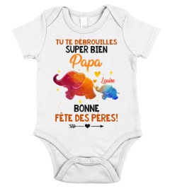 TU TE DEBROUILLES SUPER BIEN PAPA