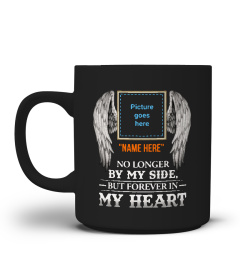 No Longer By My Side Forever In My Heart Mug