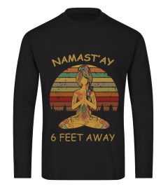 NAMASTE 6 FEET AWAY