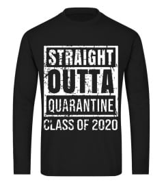 STRAIGHT OUTTA QUARANTINE CLASS OF 2020