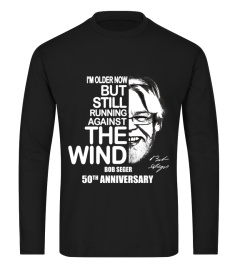 Bob Seger T shirt-I am older now but still running agaisnt the wind-Black round neck T-Shirt Unisex