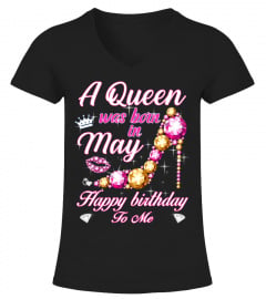 A queen was born in May Happy birthday to me