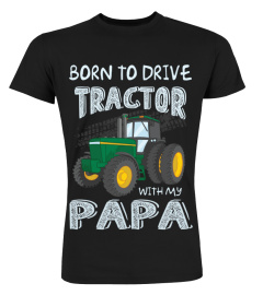 Born To Drive With Papa