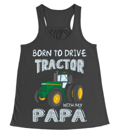 Born To Drive With Papa