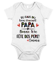 TU FAIS DU BON TRAVAIL PAPA